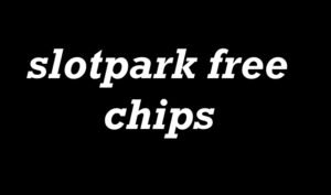 slotpark free chips