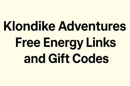 Klondike Adventures Free Energy Links Gift Codes